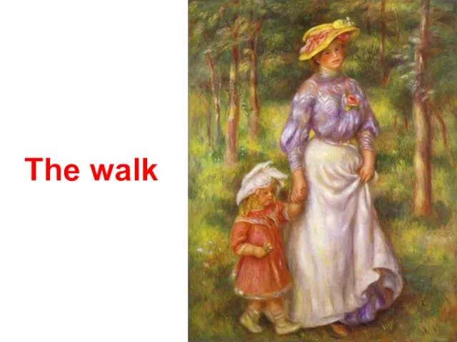 The walk