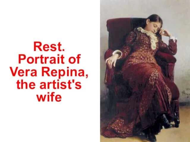 Rest. Portrait of Vera Repina, the artist's wife