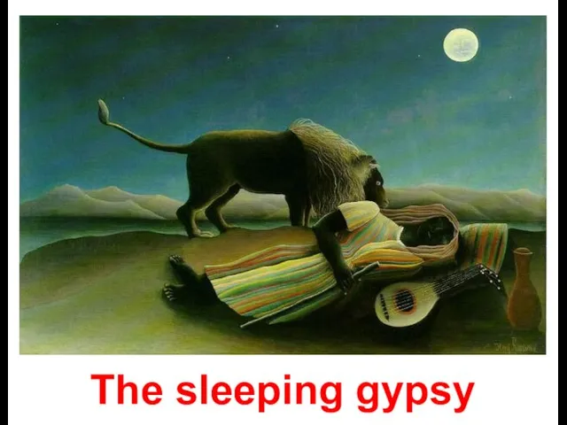 The sleeping gypsy