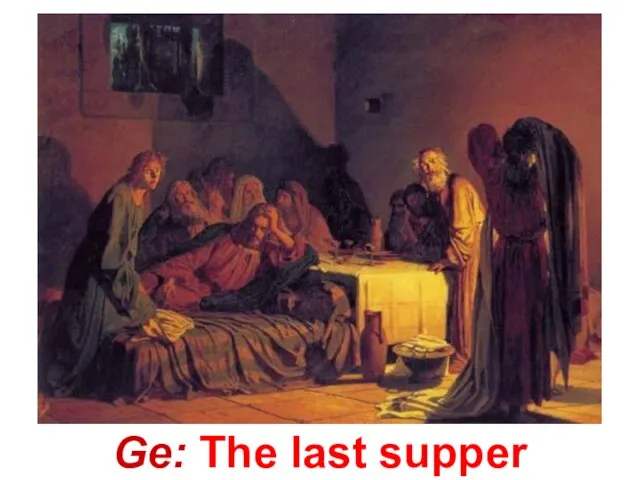 Ge: The last supper