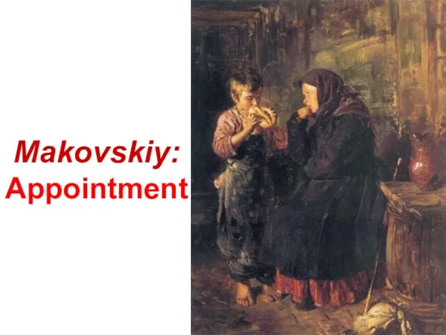 Makovskiy: Appointment