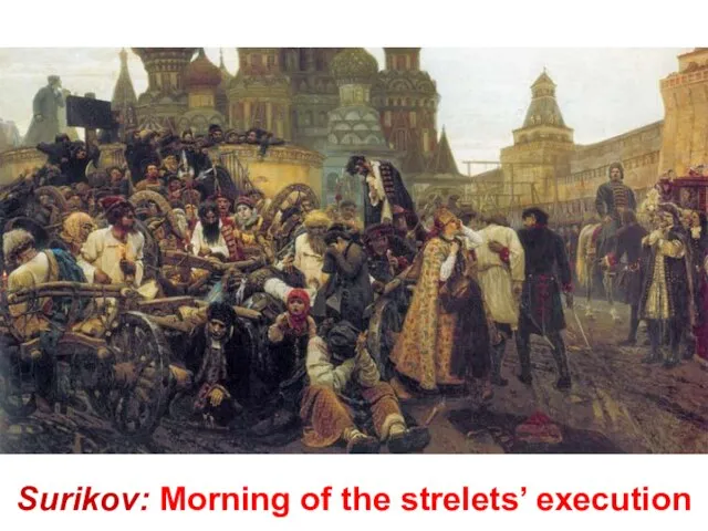 Surikov: Morning of the strelets’ execution