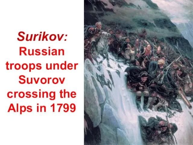 Surikov: Russian troops under Suvorov crossing the Alps in 1799