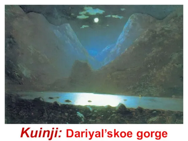 Kuinji: Dariyal’skoe gorge