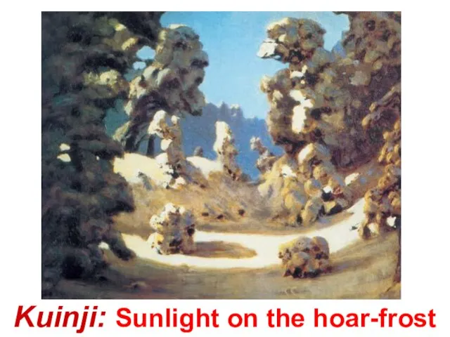 Kuinji: Sunlight on the hoar-frost