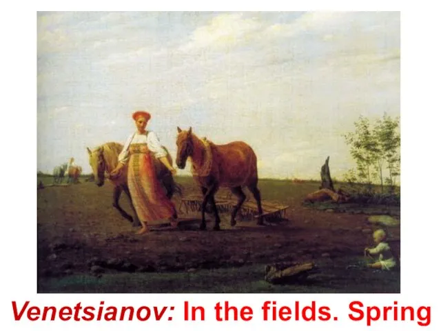 Venetsianov: In the fields. Spring
