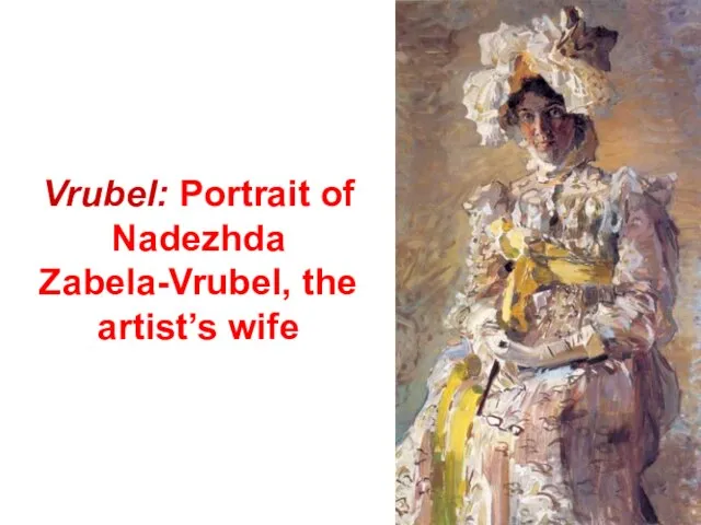 Vrubel: Portrait of Nadezhda Zabela-Vrubel, the artist’s wife