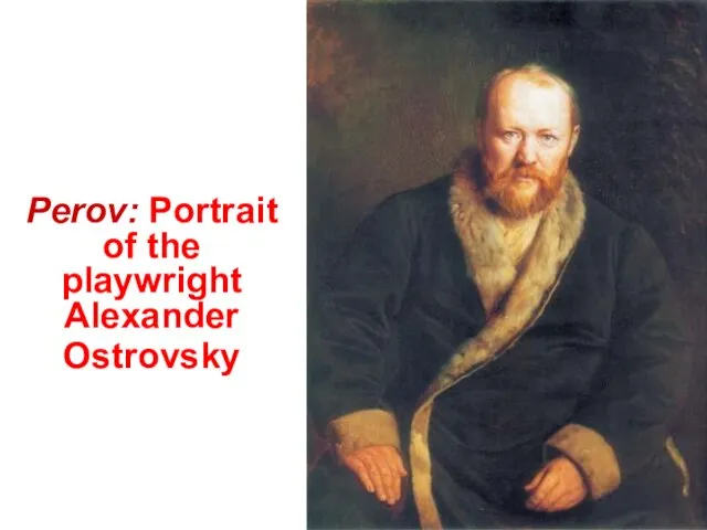 Perov: Portrait of the playwright Alexander Ostrovsky