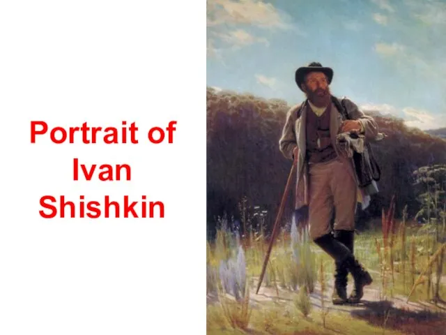 Portrait of Ivan Shishkin