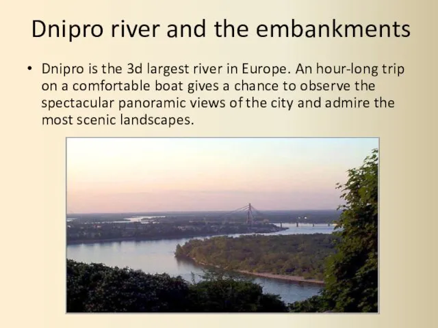 Dnipro river and the embankments Dnipro is the 3d largest river in