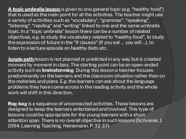 A topic umbrella lesson is given to one general topic (e.g. “healthy