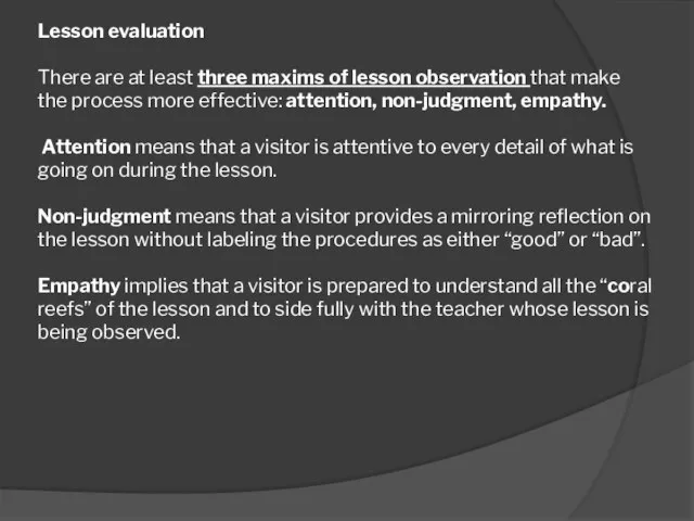 Lesson evaluation There are at least three maxims of lesson observation that