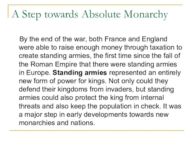 A Step towards Absolute Monarchy By the end of the war, both