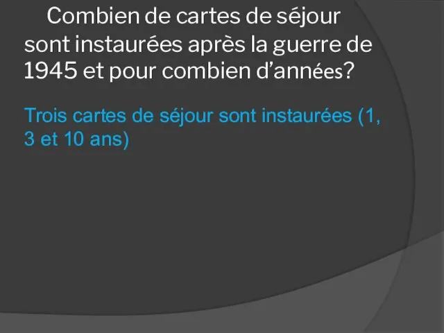 Combien de cartes de séjour sont instaurées après la guerre de 1945