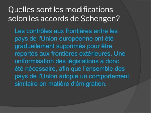 Quelles sont les modifications selon les accords de Schengen? Les contrôles aux