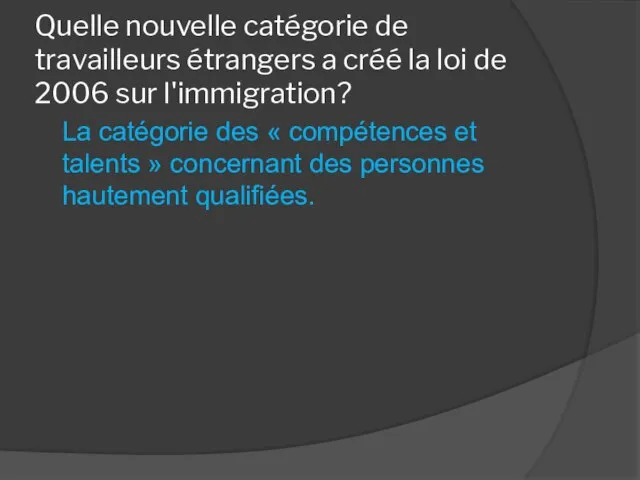 Quelle nouvelle catégorie de travailleurs étrangers a créé la loi de 2006