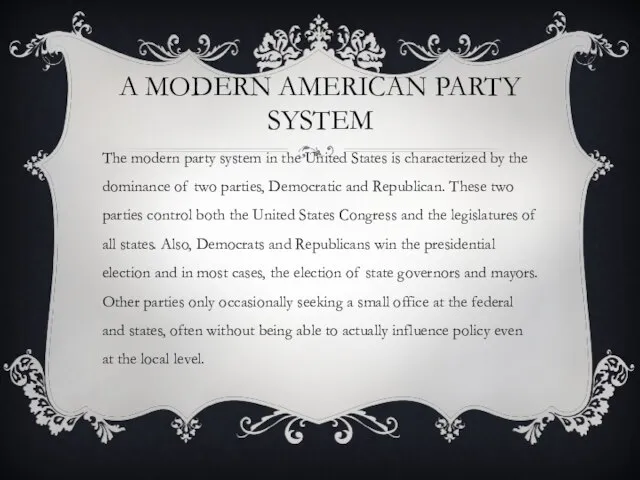 A MODERN AMERICAN PARTY SYSTEM The modern party system in the United