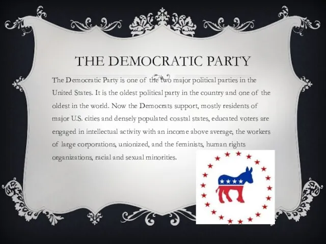 THE DEMOCRATIC PARTY The Democratic Party is one of the two major