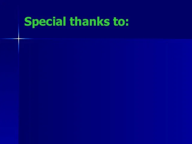 Special thanks to: