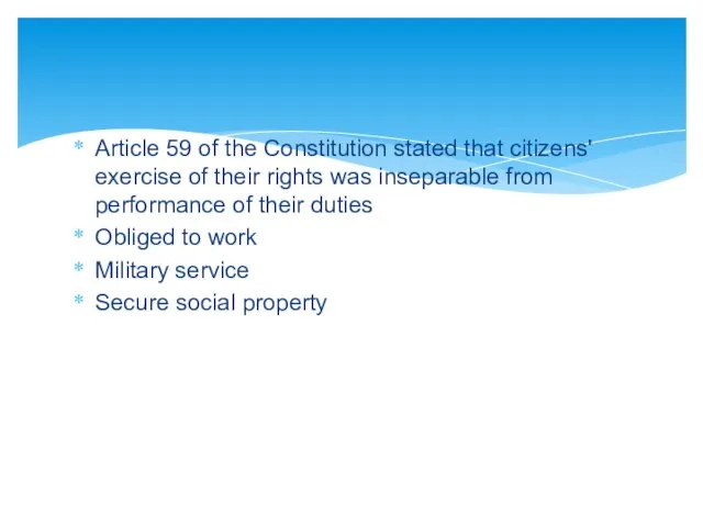 Article 59 of the Constitution stated that citizens' exercise of their rights