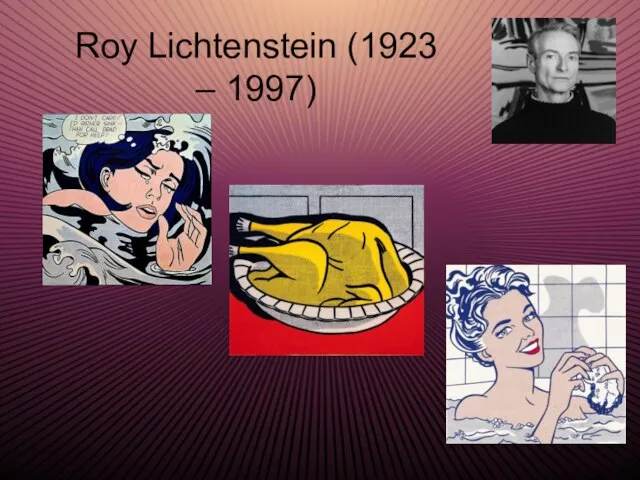 Roy Lichtenstein (1923 – 1997)