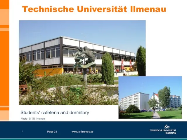* www.tu-ilmenau.de Page Students‘ cafeteria and dormitory Technische Universität Ilmenau Photo: © TU Ilmenau