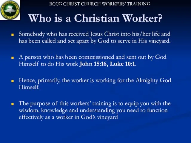 Who is a Christian Worker? Somebody who has received Jesus Christ into