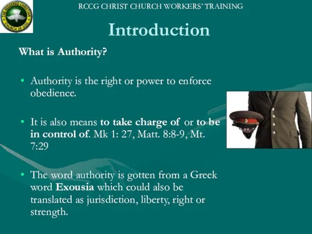 Introduction What is Authority? Authority is the right or power to enforce
