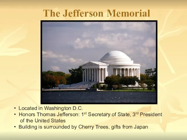 The Jefferson Memorial Located in Washington D.C. Honors Thomas Jefferson: 1st Secretary