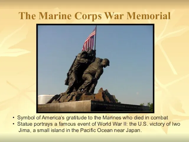 The Marine Corps War Memorial Symbol of America’s gratitude to the Marines