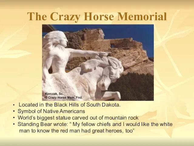The Crazy Horse Memorial Located in the Black Hills of South Dakota.