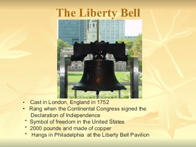 The Liberty Bell Cast in London, England in 1752 Rang when the