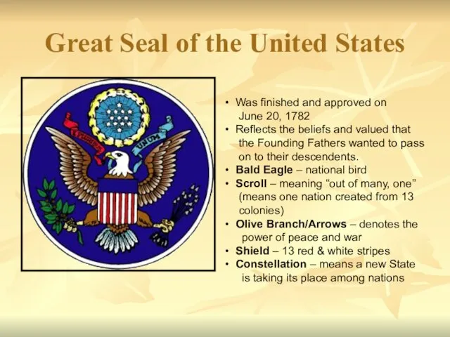 Great Seal of the United States Was finished and approved on June