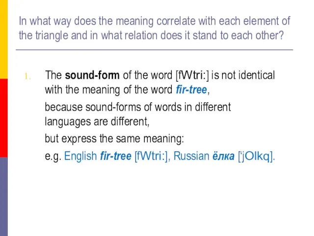 In what way does the meaning correlate with each element of the