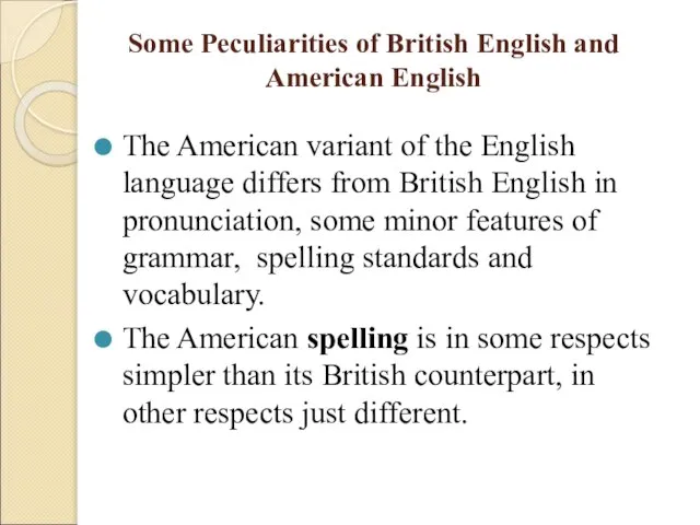 Some Peculiarities of British English and American English The American variant of