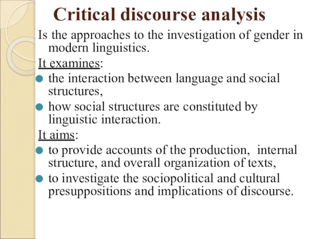 Critical discourse analysis Is the approaches to the investigation of gender in