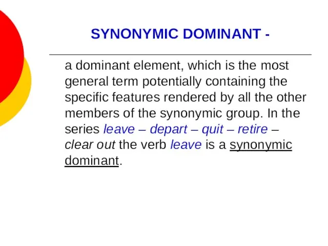 SYNONYMIC DOMINANT - a dominant element, which is the most general term