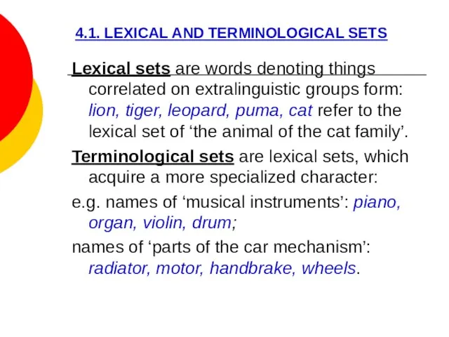 4.1. LEXICAL AND TERMINOLOGICAL SETS Lexical sets are words denoting things correlated