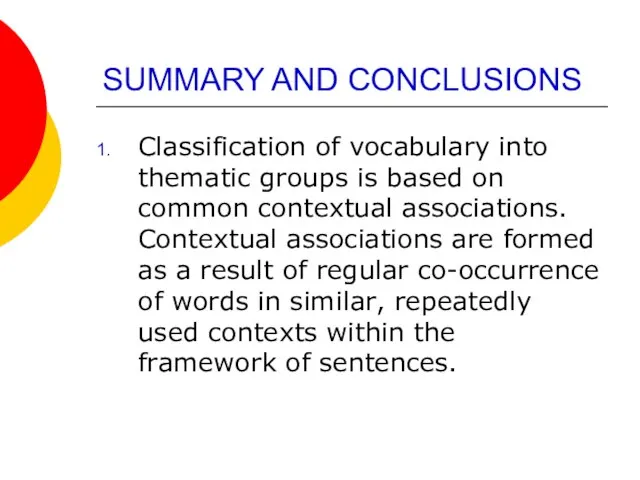 SUMMARY AND CONCLUSIONS Classification of vocabulary into thematic groups is based on