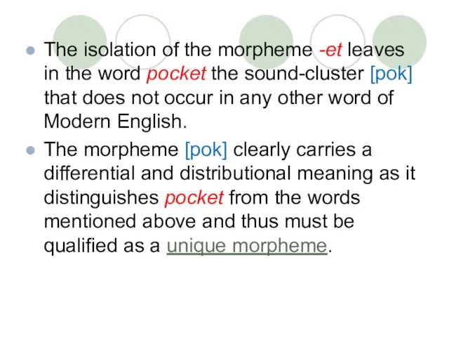 The isolation of the morpheme -et leaves in the word pocket the