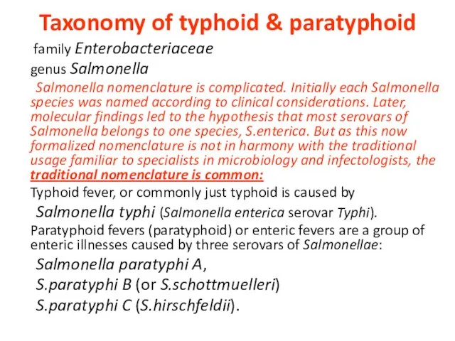 Taxonomy of typhoid & paratyphoid family Enterobacteriaceae genus Salmonella Salmonella nomenclature is