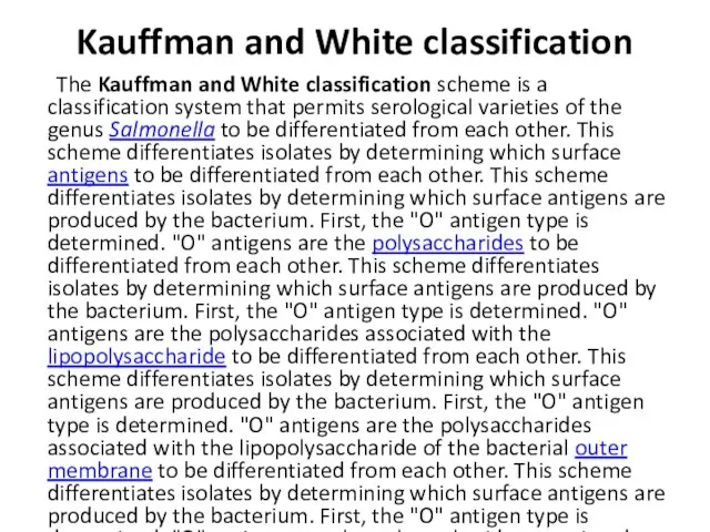 Kauffman and White classification The Kauffman and White classification scheme is a