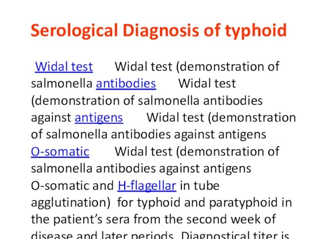 Serological Diagnosis of typhoid Widal test Widal test (demonstration of salmonella antibodies