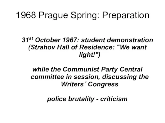 1968 Prague Spring: Preparation 31st October 1967: student demonstration (Strahov Hall of