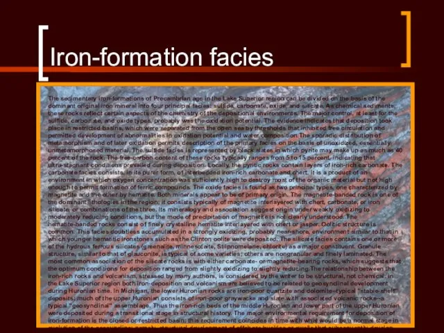 Iron-formation facies The sedimentary iron-formations of Precambrian age in the Lake Superior