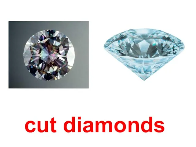 cut diamonds