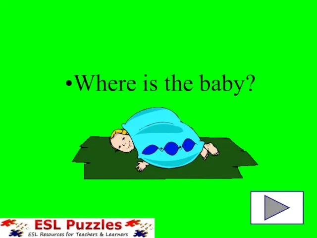 Where is the baby?