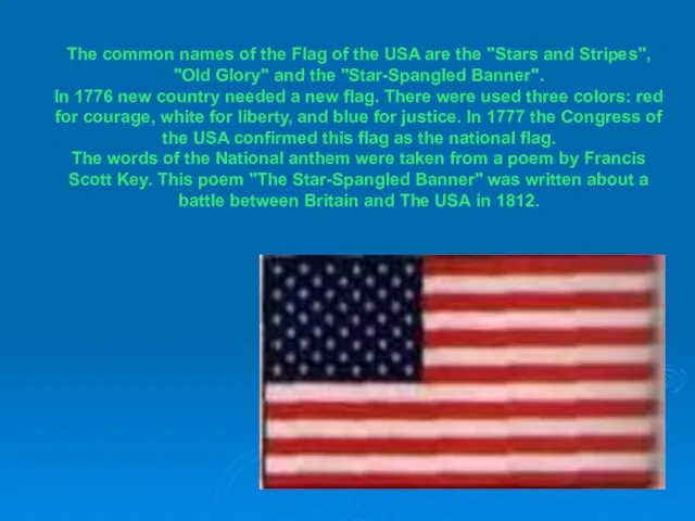 The common names of the Flag of the USA are the "Stars