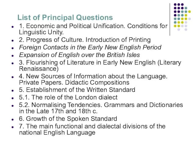 List of Principal Questions 1. Economic and Political Unification. Conditions for Linguistic