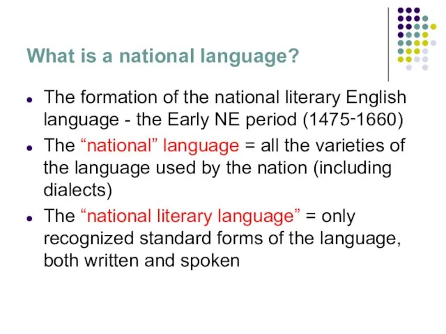What is a national language? The formation of the national literary English